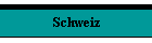 Schweiz